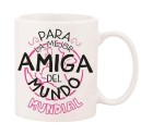 Mug Roymart "PARA LA MEJOR AMIGA" White